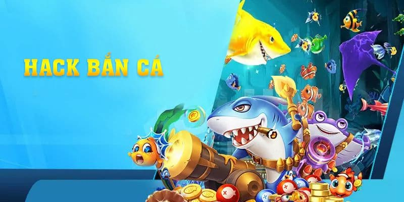 Có nên hack game Bắn Cá đổi thưởng không?