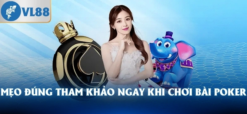 Vì sao người chơi yêu thích Bài Poker VL88?