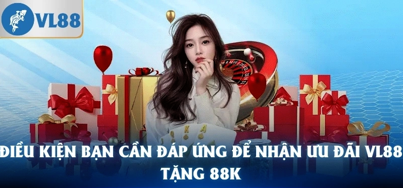 Quy định rút tiền từ ưu đãi VL88 Tặng 88K